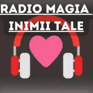 Radio Magia Inimii Tale